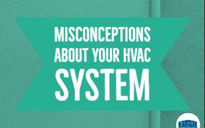 Common Misconceptions About Your HVAC System